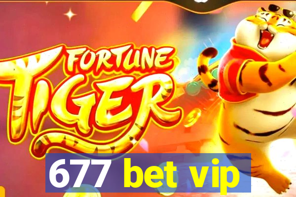 677 bet vip